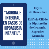 Curso sobre el Abordaje integral en casos de hipoacusia infantil en Granada