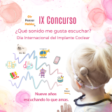 IX Concurso: ¿Qué sonido me gusta escuchar? celebrando el Día Internacional del Implante Coclear