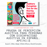 Prueba de Percepción Auditiva para Personas con Discapacidad Auditiva APT/HI-S