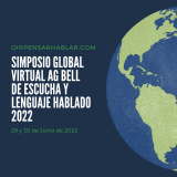 Simposio Global de AGBell de Escucha y Lenguaje Hablado Virtual 2022