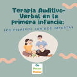 Terapia Auditivo-Verbal en la primera infancia: los primeros sonidos importan