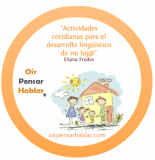 «Actividades cotidianas para el desarrollo lingüístico de mi hijo»