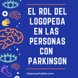 El rol del logopeda en las personas con Parkinson