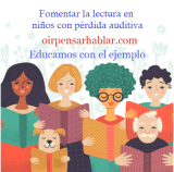La importancia de fomentar la lectura en niños con pérdida auditiva