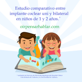 Estudio comparativo entre implante coclear uni y bilateral en niños de 1 y 2 años